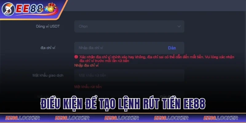 Điều kiện để tạo lệnh rút tiền EE88